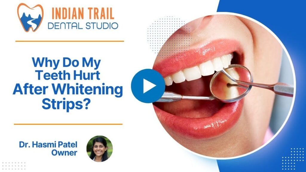Why Do My Teeth Hurt After Whitening Strips