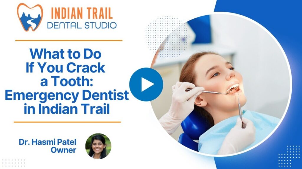 What to Do If You Crack a Tooth: Emergency Dentist in Indian Trail