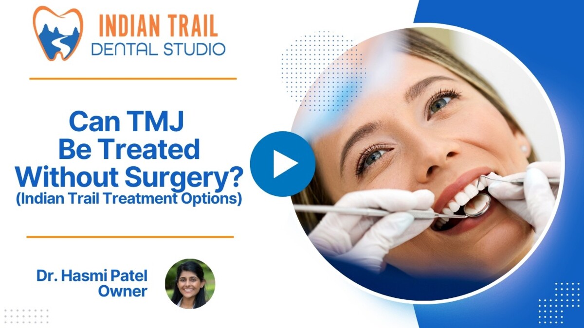 Can TMJ Be Treated Without Surgery? (Indian Trail Treatment Options)