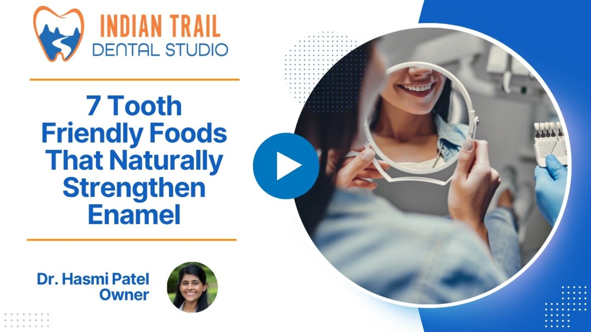 7 Tooth-Friendly Foods That Naturally Strengthen Enamel